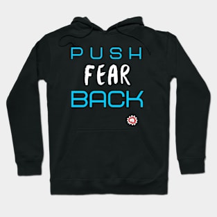 PUSH FEAR BACK (Blue) Hoodie